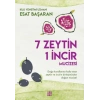 7 Zeytin 1 İncir