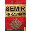 8 Emir 40 Kavram