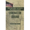 ABDnin Güney Kafkasya Politikası olarak Ermenistan Sorunu