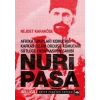 Afrika Grupları Komutanı Kafkas İslam Ordusu Komutanı Sütlüce Fabrikasının Sahibi Nuri Paşa