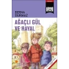Ağaçlı Gül ve Hayal
