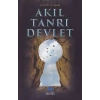 Akıl Tanrı Devlet