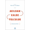 Akıldan Kalbe Yolculuk