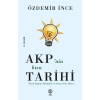 AKP’nin Kısa Tarihi - Türk Sağının İdeolojik ve Siyasi Arka Planı