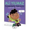 Ali Yılmaz Duygularla Tanışıyor