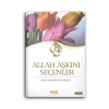Allah Aşkını Seçenler