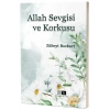 Allah Sevgisi ve Korkusu