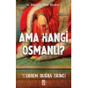 Ama Hangi Osmanlı?