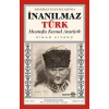 Amerikan Kaynaklarında İnanılmaz Türk - Mustafa Kemal Atatürk