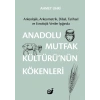 Anadolu Mutfak Kültürü nün Kökenleri