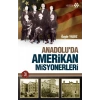 Anadoluda Amerikan Misyonerliği
