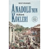 Anadolu’nun Kültürel Kökleri
