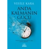 Anda Kalmanın Gücü