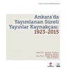 Ankarada Yayımlanan Süreli Yayınlar Kaynakçası 1923-2015