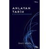Anlayan Tarih – Dil-Tarih İlişkisi Üzerine Bir İnceleme