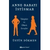Anne-Babayı İstismar - Talepkar ve Öfkeli Gençler