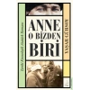 Anne O Bizden Biri