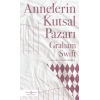 Annelerin Kutsal Pazarı