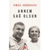 Annem Sağ Olsun
