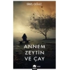 Annem Zeytin ve Çay