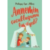 Annemin Çocukluğunu Kim Yedi?