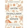 Antik İnançların İzinde
