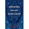 Ardımızda Kalan Güzellikler (Ciltli)