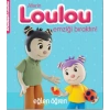 Arkadaşım Loulou 1 - Aferin Loulou Emziği Bıraktın