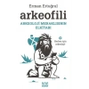 Arkeofili: Arkeoloji Meraklısının Elkitabı