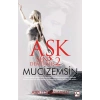 Aşk Sen Demekmiş 2 Mucizemsin