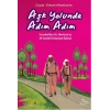 Aşk Yolunda Adım Adım  İstanbul’dan Hz. Mevlana’ya 49 Günlük Yürüyüşün Öyküsü