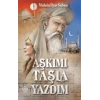Aşkımı Taşla Yazdım