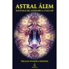 Astral Alem - Manzaraları, Sakinleri ve Yasaları