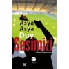 Asya Asya Duy Sesimizi