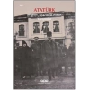 Atatürk: Belgeler, Elyazısıyla Notlar, Yazışmalar