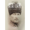 Atatürk - Kurucu Felsefenin Evrimi