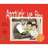 Atatürk ve Ben