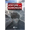Atatürk ve Komünizm - Kurtuluş Savaşı Stratejisi
