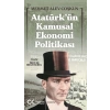 Atatürk’ün Kamusal Ekonomi Politikası