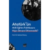 Atatürk’ün Milli Eğitim Politikasını Niçin Devam Ettiremedik?