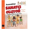 Avanaklar Sanatçı Oluyor