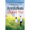 Ayrılırken Haber Ver