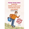 Babanın Süper Kahraman Olduğunu Nasıl Anlarsın? Pembe Yanak Ailesi