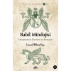 Babil Mitolojisi - Mezopotamya Efsaneleri ve İnanışları - Mitolojik Kitaplar Dizisi 2