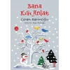 Bana Kışı Anlat