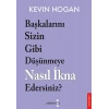 Başkalarını Sizin Gibi Düşünmeye Nasıl İkna Edersiniz?