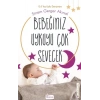 Bebeğiniz Uykuyu Çok Sevecek