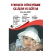 Bebeklik Döneminde Gelişim ve Eğitim