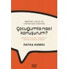 Bedenler, Sınırlar ve Mahremiyet Hakkında Çocuğumla Nasıl Konuşurum?
