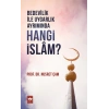 Bedevilik İle Uygarlık Ayrımında - Hangi İslam?